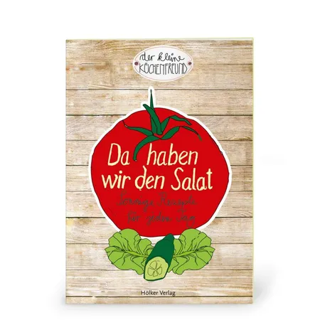 Hölker Der kleine Küchenfreund: Da haben wir den Salat