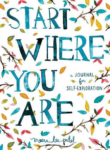 Start Where You Are: A Journal for Self-Exploration (Paperback)