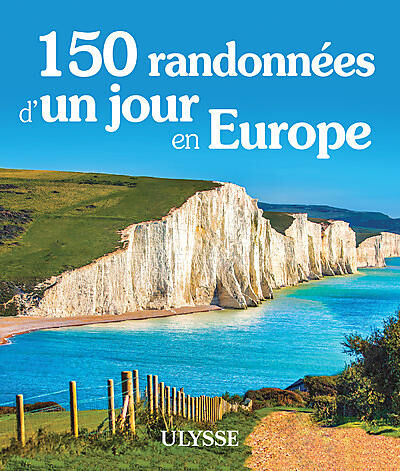 ULYSSE - 150 RANDONNEES D'UN JOUR EN EUROPE
