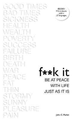Fuck It: Be at Peace with Life, Just as It Is (Paperback)