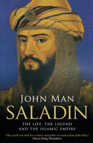 Saladin: The Life, the Legend and the Islamic Empire (Paperback)