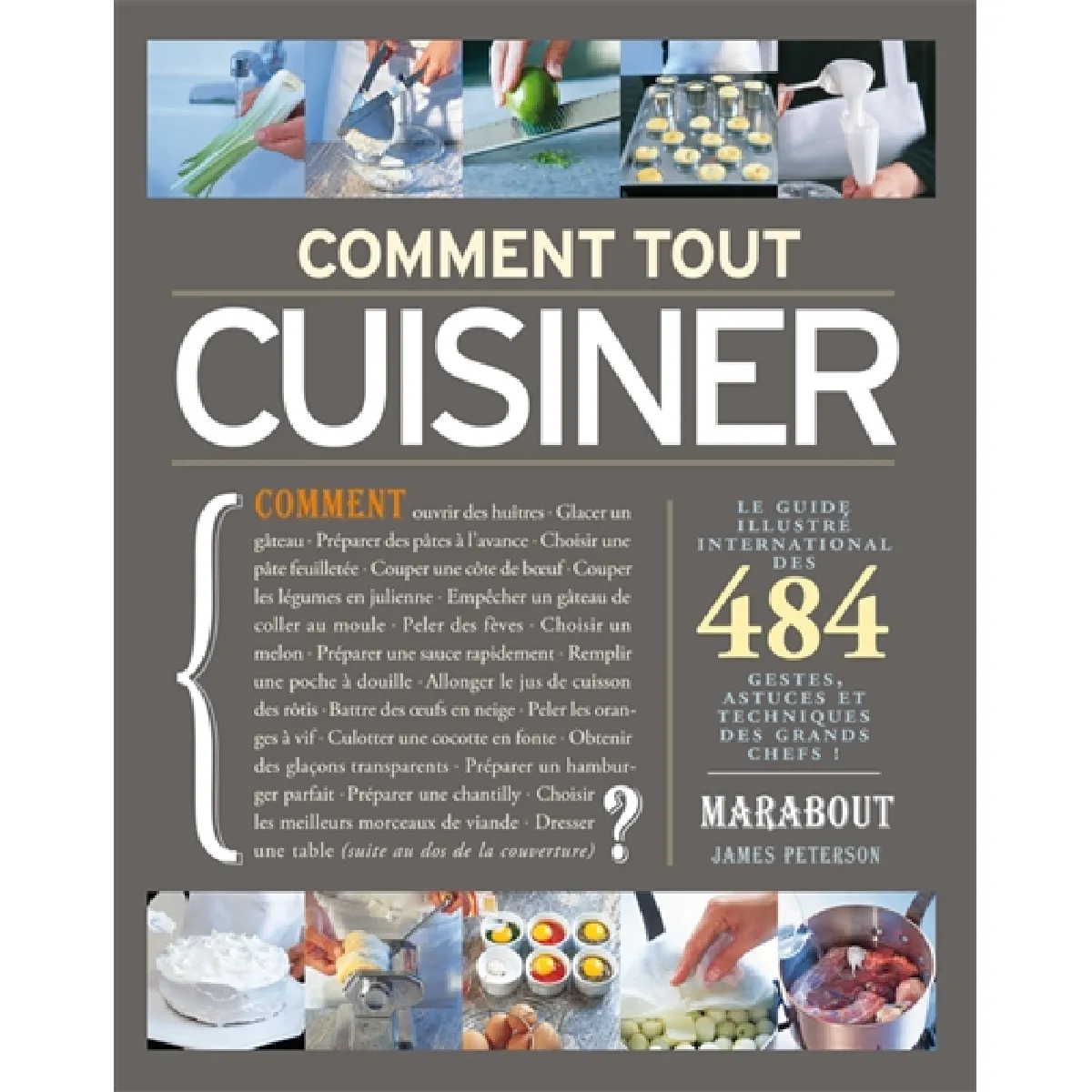 Comment tout cuisiner : 484 gestes, astuces et techniques des grands chefs · Occasion