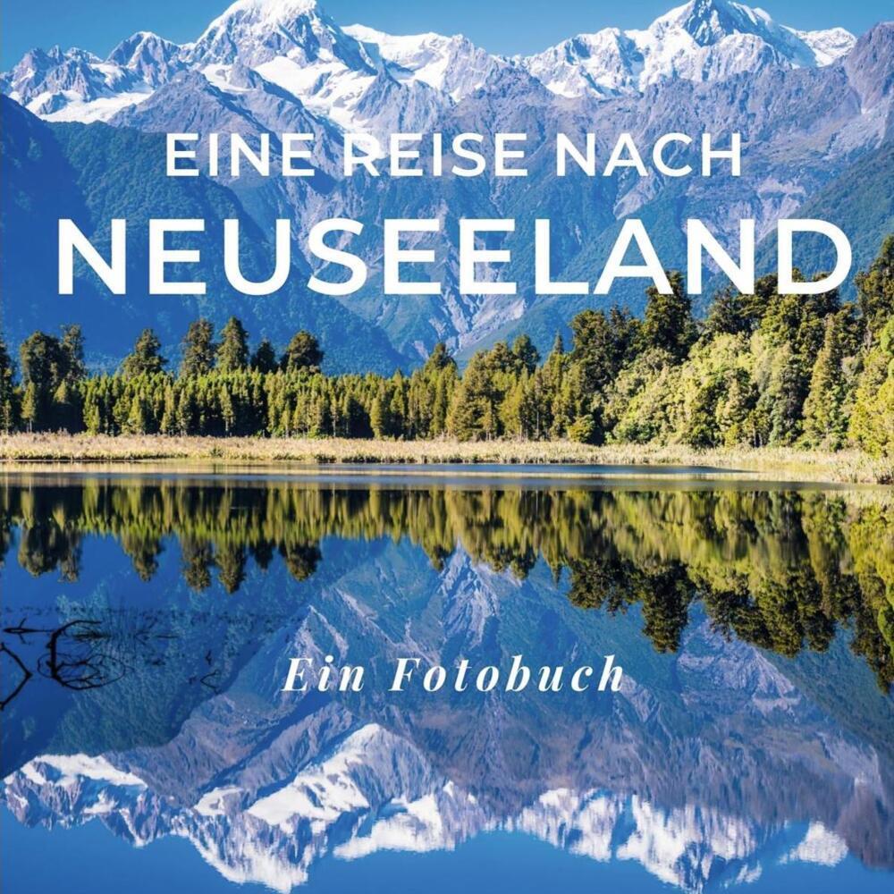 Eine Reise nach Neuseeland