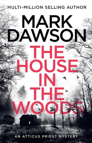 The House in the Woods - Atticus Priest (Paperback)