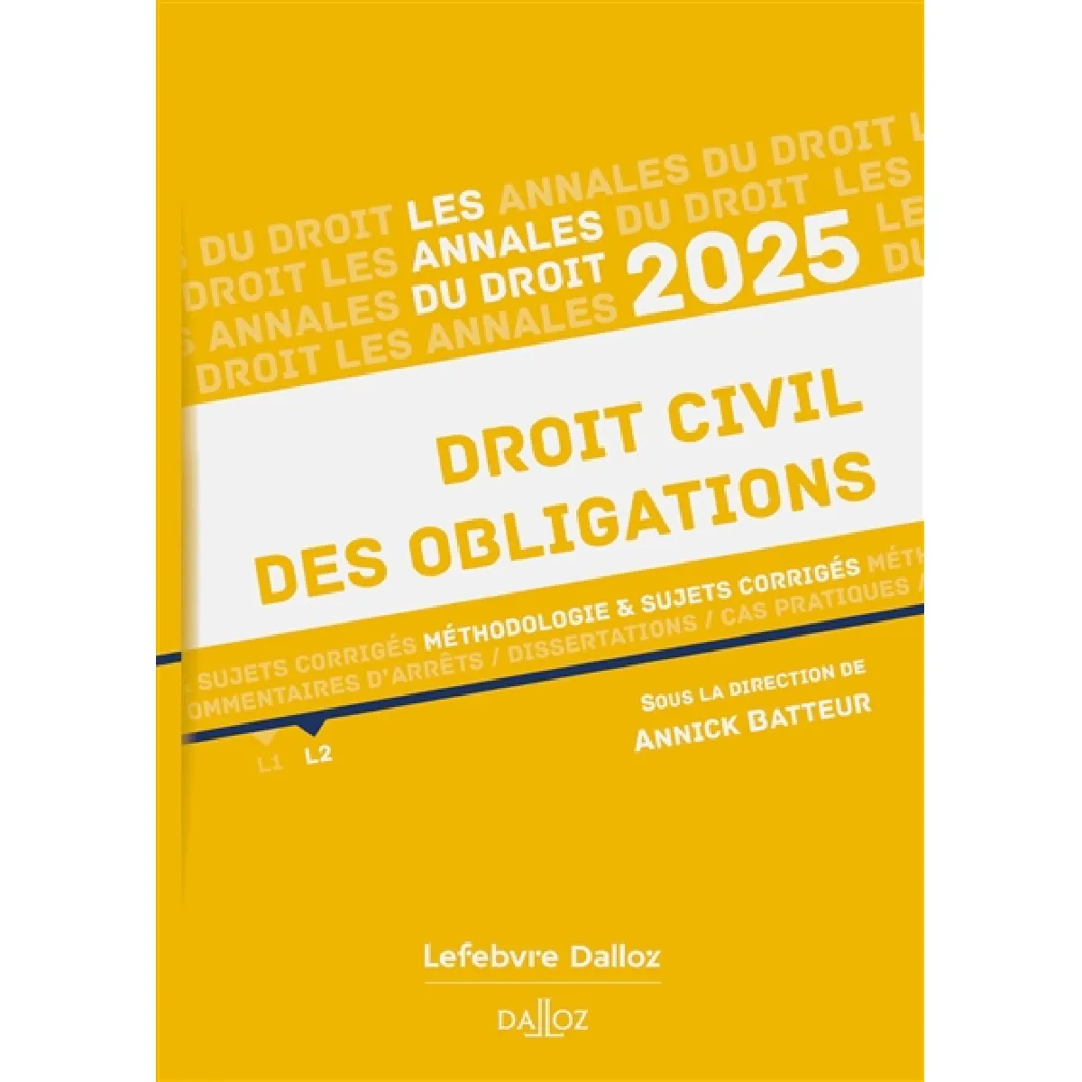 Droit civil des obligations : méthodologie & sujets corrigés : 2025