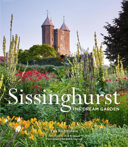 Sissinghurst: The Dream Garden (Hardback)