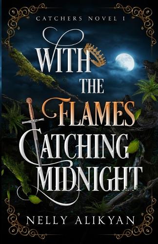 With the Flames Catching Midnight (Paperback)