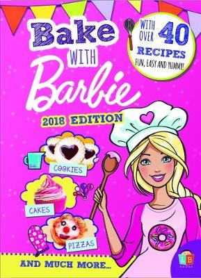 Bake with Barbie Official 2018 Edition (Hardback)