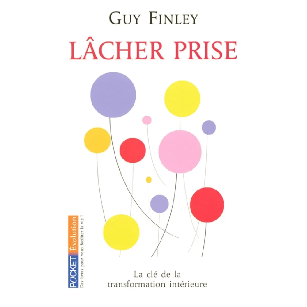 Lâcher prise : la clé de la transformation intérieure · Occasion