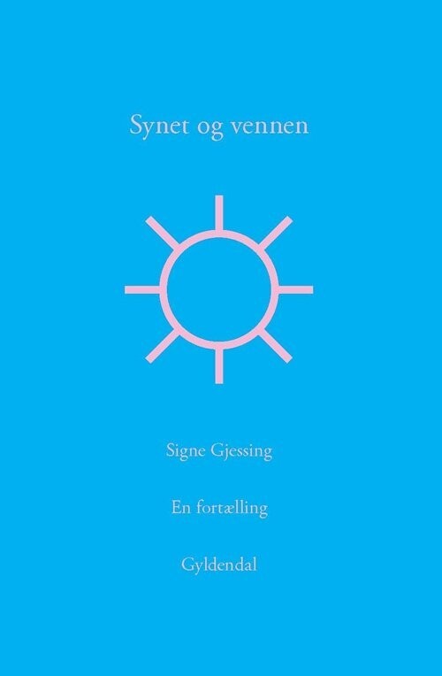 Synet Og Vennen - Signe Gjessing - Bog