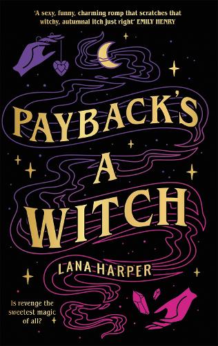 Payback's a Witch - The Witches of Thistle Grove (Paperback)