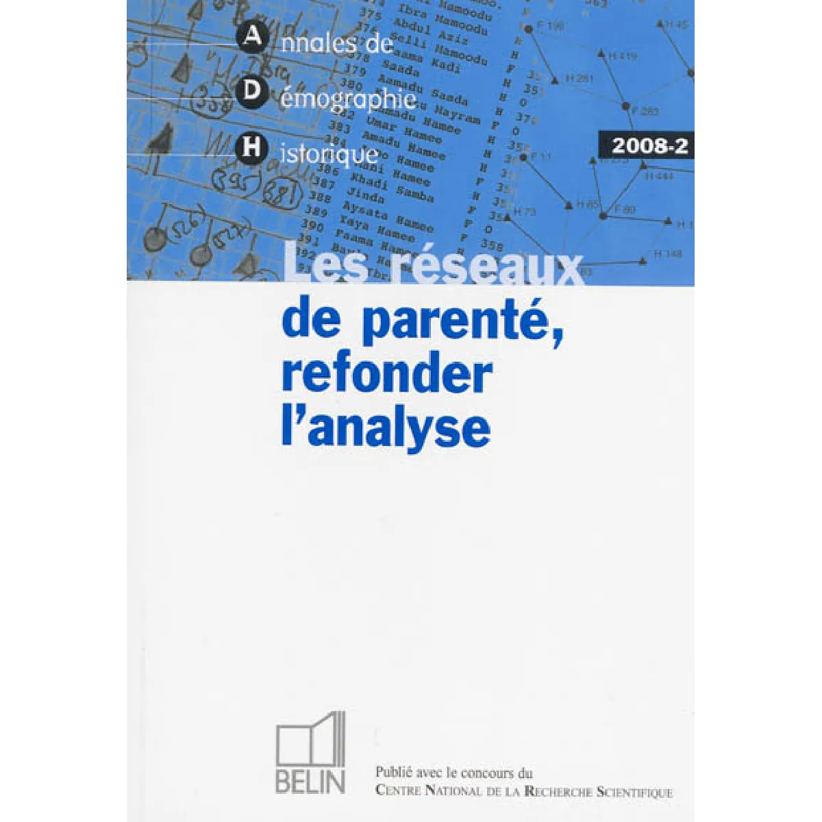 Annales de démographie historique, n° 2 (2008). Les réseaux de parenté, refonder l'analyse · Occasion