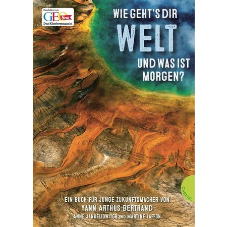 Geolino Wie geht´s Dir Welt - Und was ist morgen?
