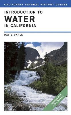 Introduction to Water in California - California Natural History Guides 76 (Paperback)