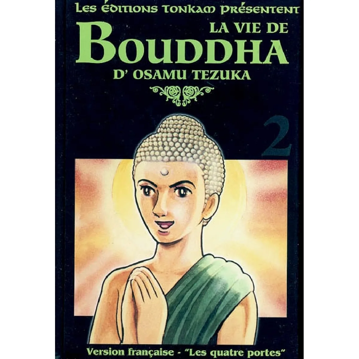 La vie de Bouddha. Vol. 2. Les quatre portes · Occasion