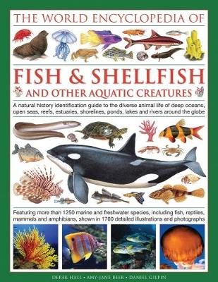 World Encyclopedia Of Fish & Shellfish And Other Aquatic Creatures (Hardback)