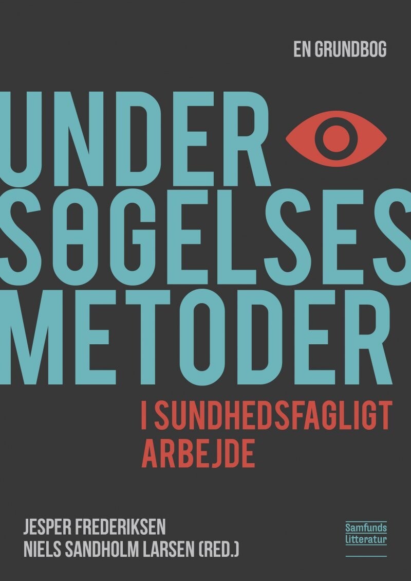 Undersøgelsesmetoder I Sundhedsfagligt Arbejde - Niels Sandholm Larsen - Bog