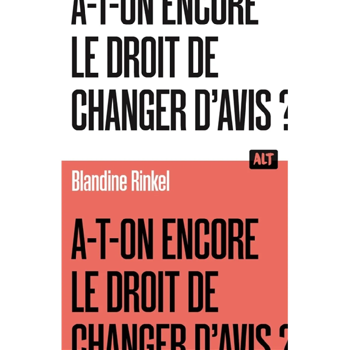 A-t-on encore le droit de changer d'avis ?