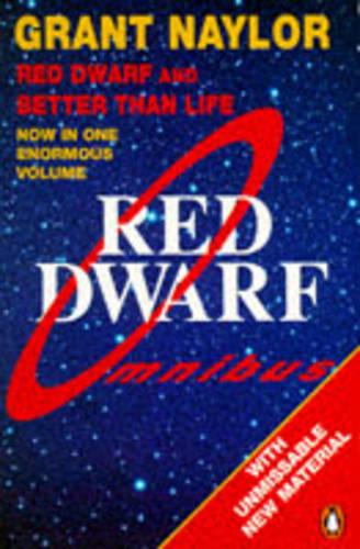 Red Dwarf Omnibus: Red Dwarf: Infinity Welcomes Careful Drivers & Better Than Life (Paperback)