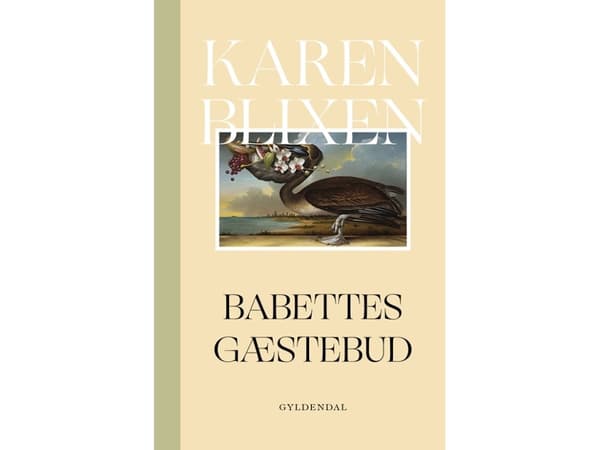 Babettes gæstebud | Karen Blixen | Språk: Dansk