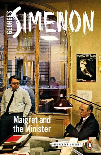 Maigret and the Minister: Inspector Maigret #46 - Inspector Maigret (Paperback)