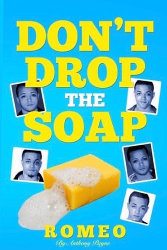 Don't Drop the Soap!: A Comedic LGBTQ Memoir. (Paperback)