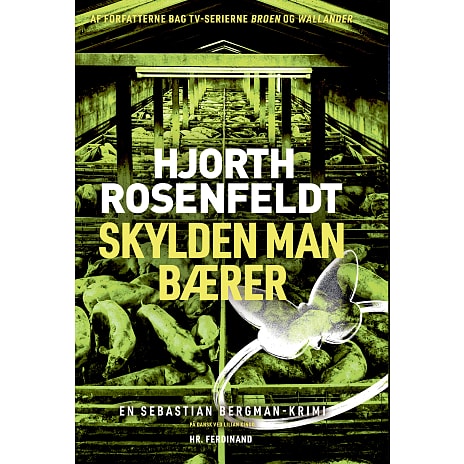 Skylden man bærer - Hans Rosenfeldt og Michael Hjorth