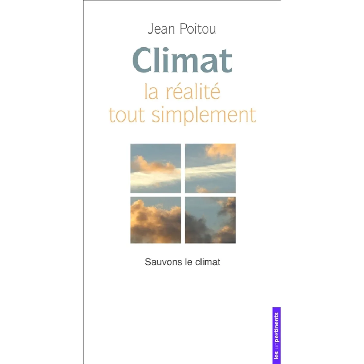 Climat : la réalité tout simplement · Occasion