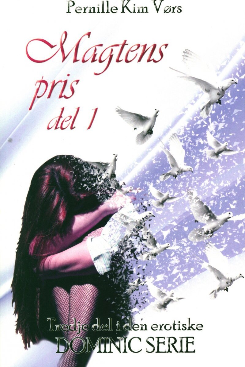 Magtens Pris Del 1 - Dominic Serien - Pernille Kim Vørs - Bog