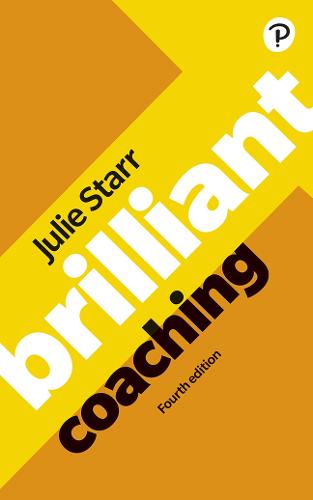 Brilliant Coaching 4e: Become a manager who can coach - Brilliant Business (Paperback)