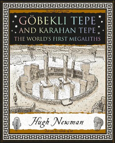 Gbekli Tepe and Karahan Tepe: The World's First Megaliths - Wooden Books U.K. Series (Paperback)