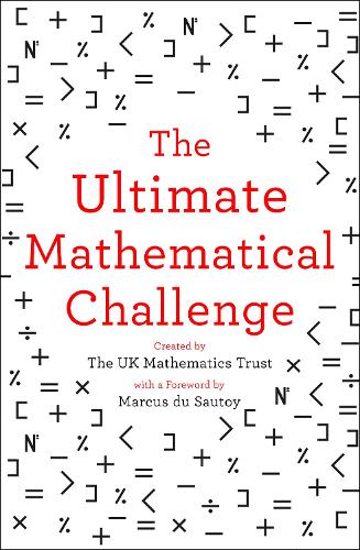 The Ultimate Mathematical Challenge: Over 365 Puzzles to Test Your Wits and Excite Your Mind (Paperback)
