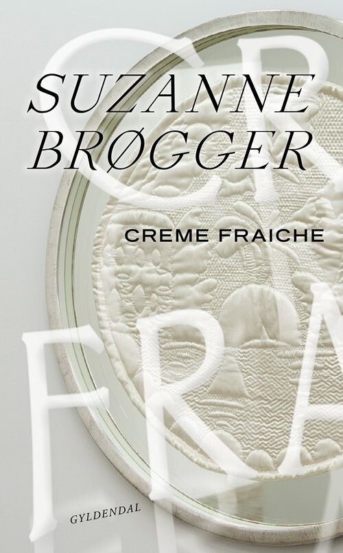 Creme Fraiche - Suzanne Brøgger - Bog