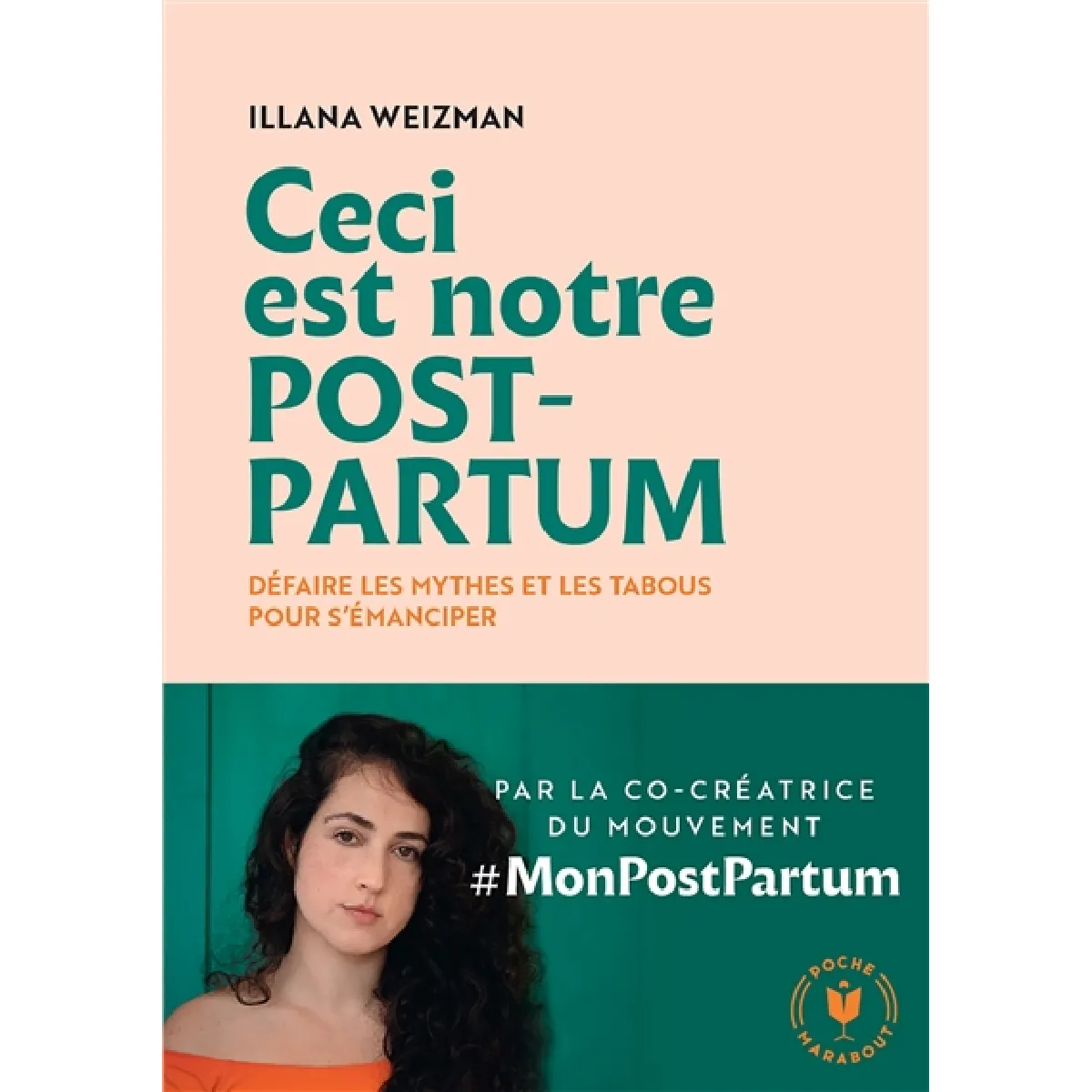 Ceci est notre post-partum : défaire les mythes et les tabous pour s'émanciper · Occasion