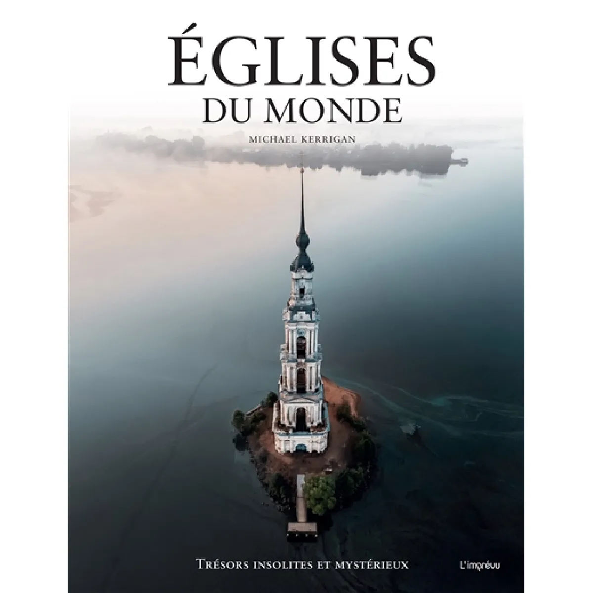 Eglises du monde : trésors insolites et mystérieux · Occasion