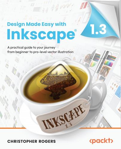 Design Made Easy with Inkscape: A practical guide to your journey from beginner to pro-level vector illustration (Paperback)