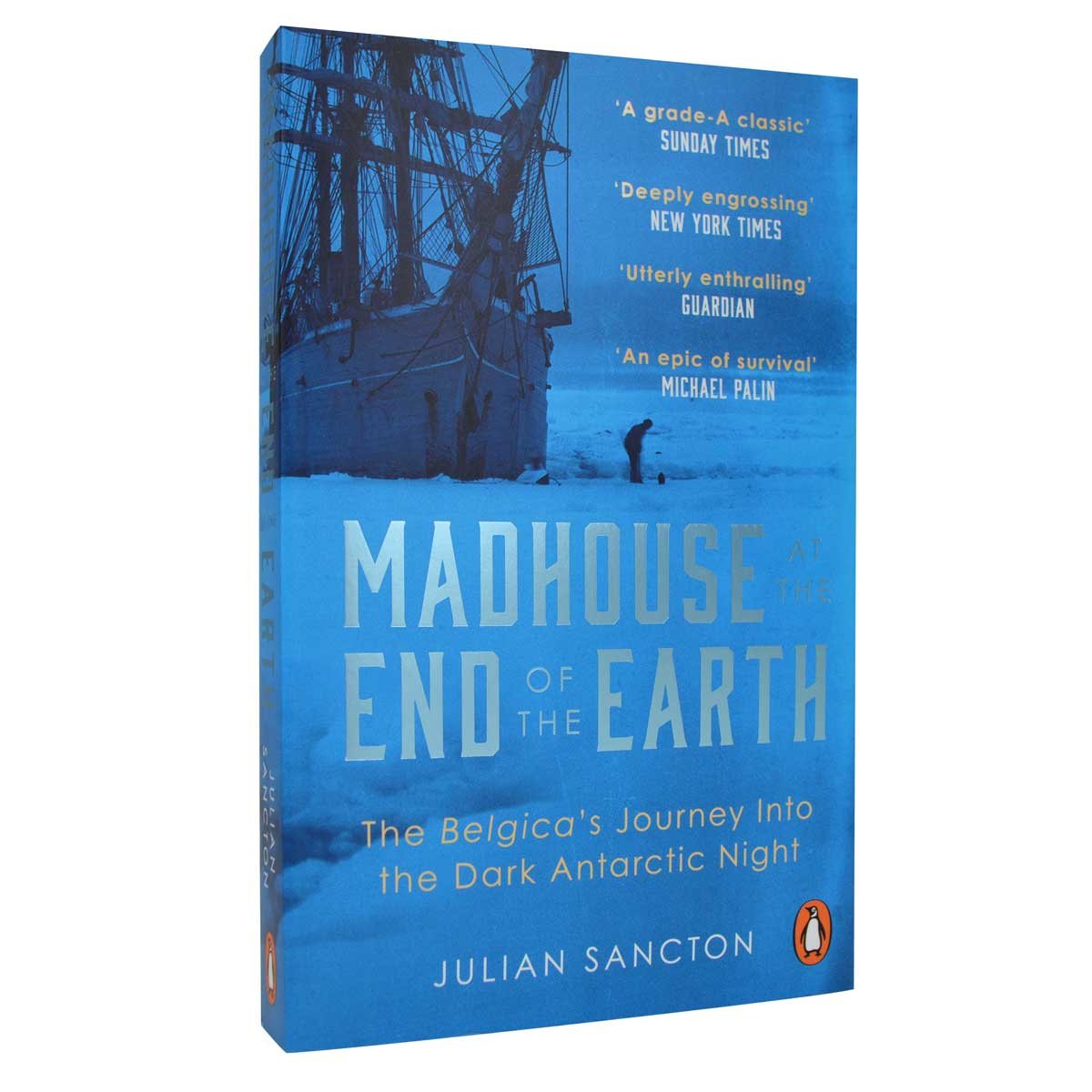 Madhouse at the End of the Earth: The Belgica's Journey into the Dark Antarctic Night (Paperback)