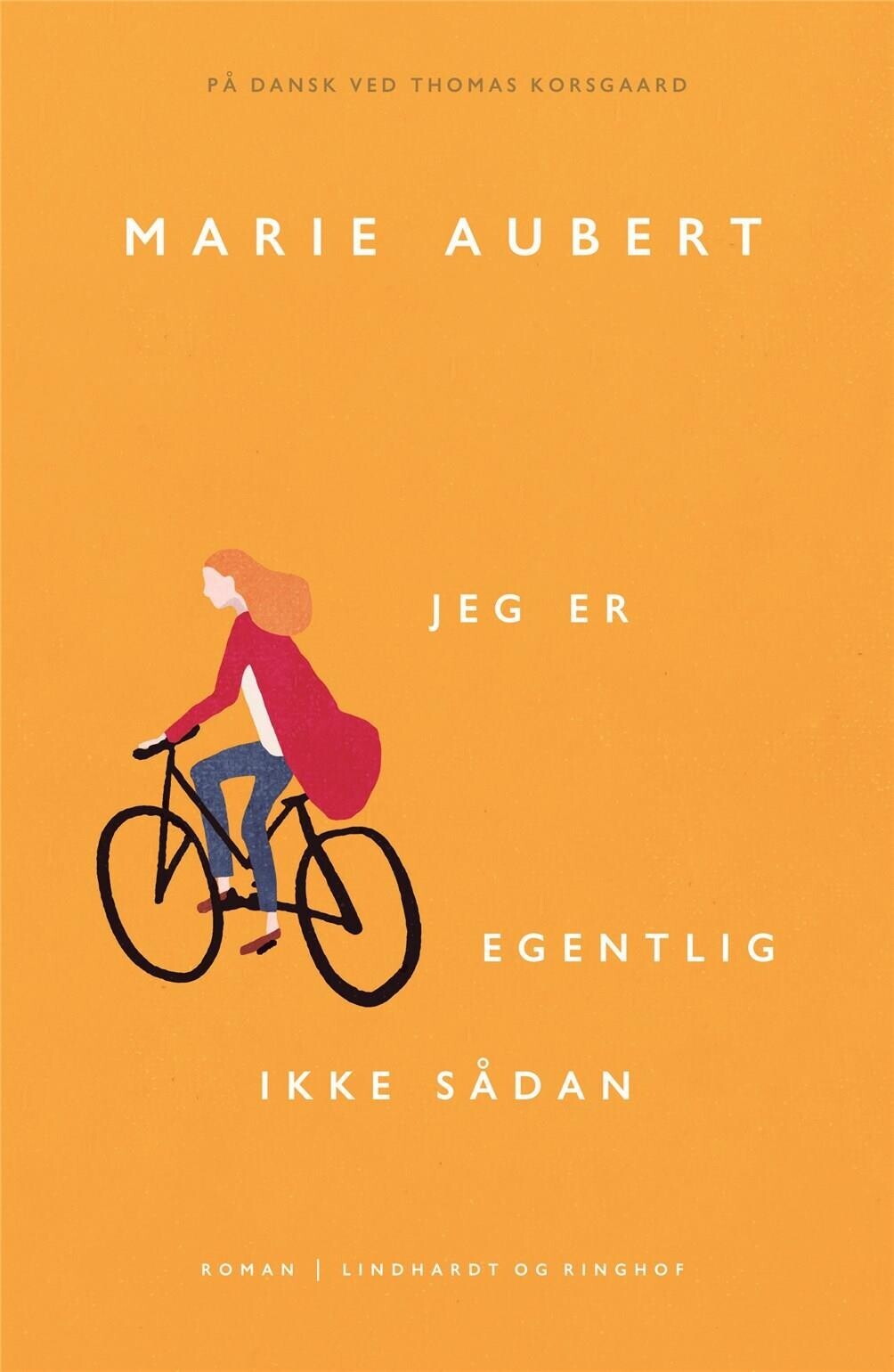 Jeg Er Egentlig Ikke Sådan - Marie Aubert - Bog