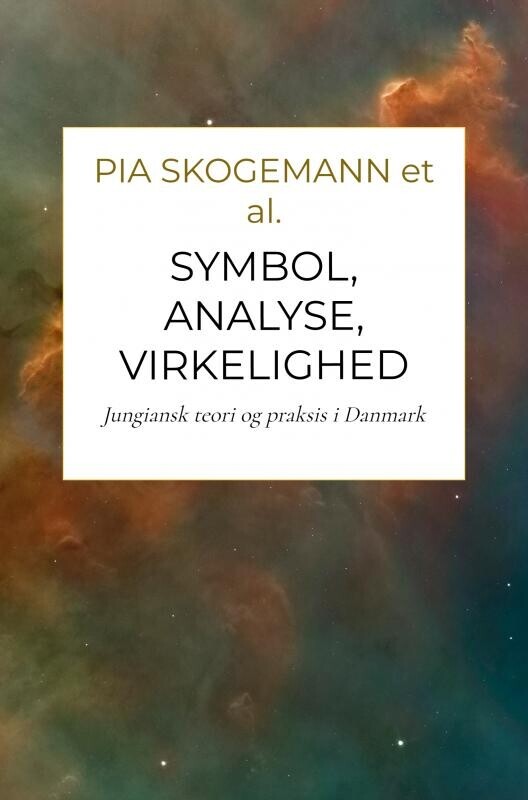 Symbol, Analyse, Virkelighed - Pia Skogemann - Bog