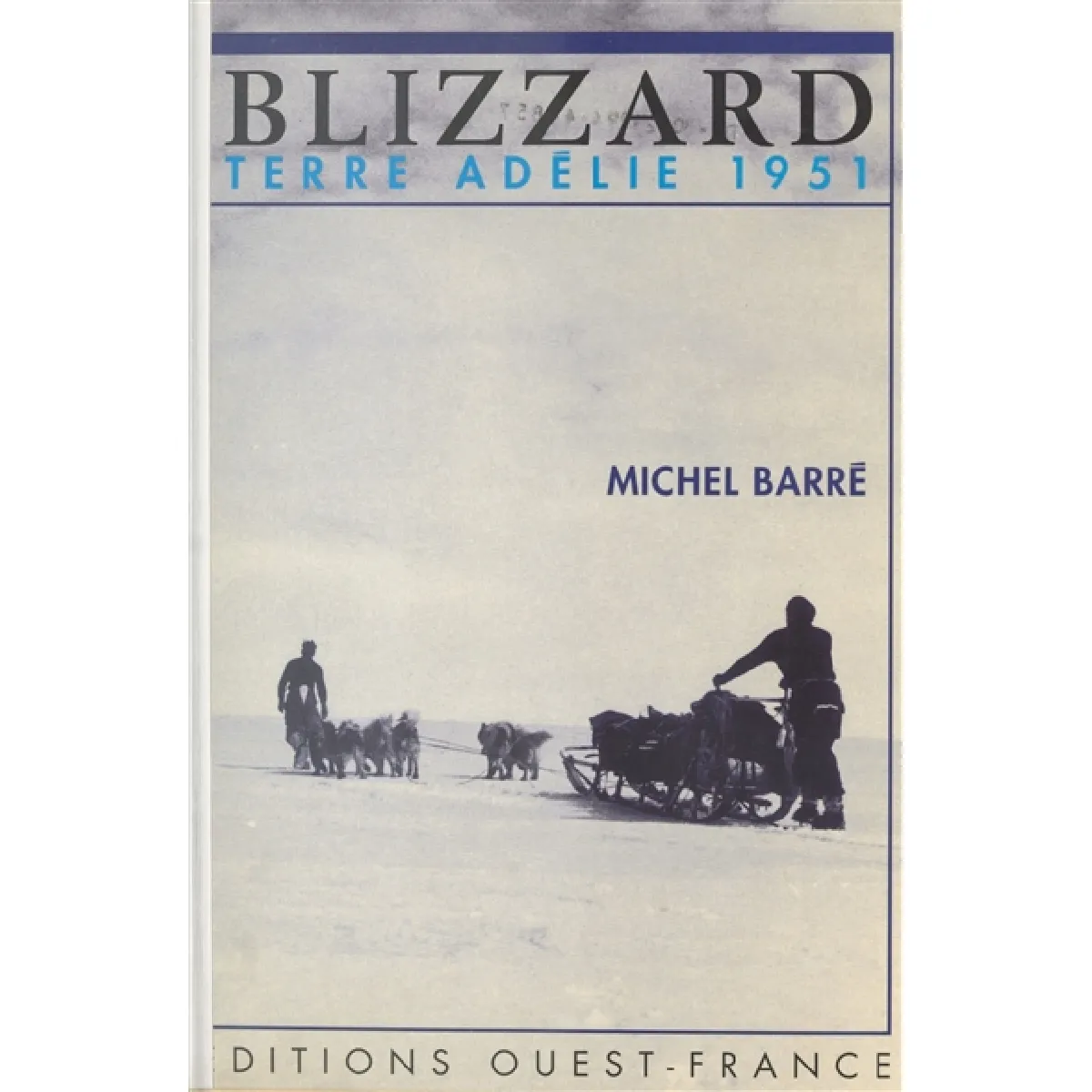 Blizzard : terre adélie 1951 · Occasion