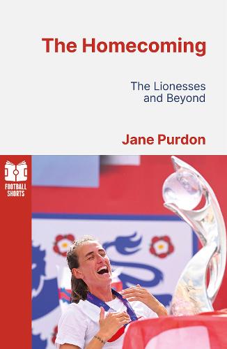 The Homecoming: The Lionesses and Beyond - Football Shorts (Paperback)