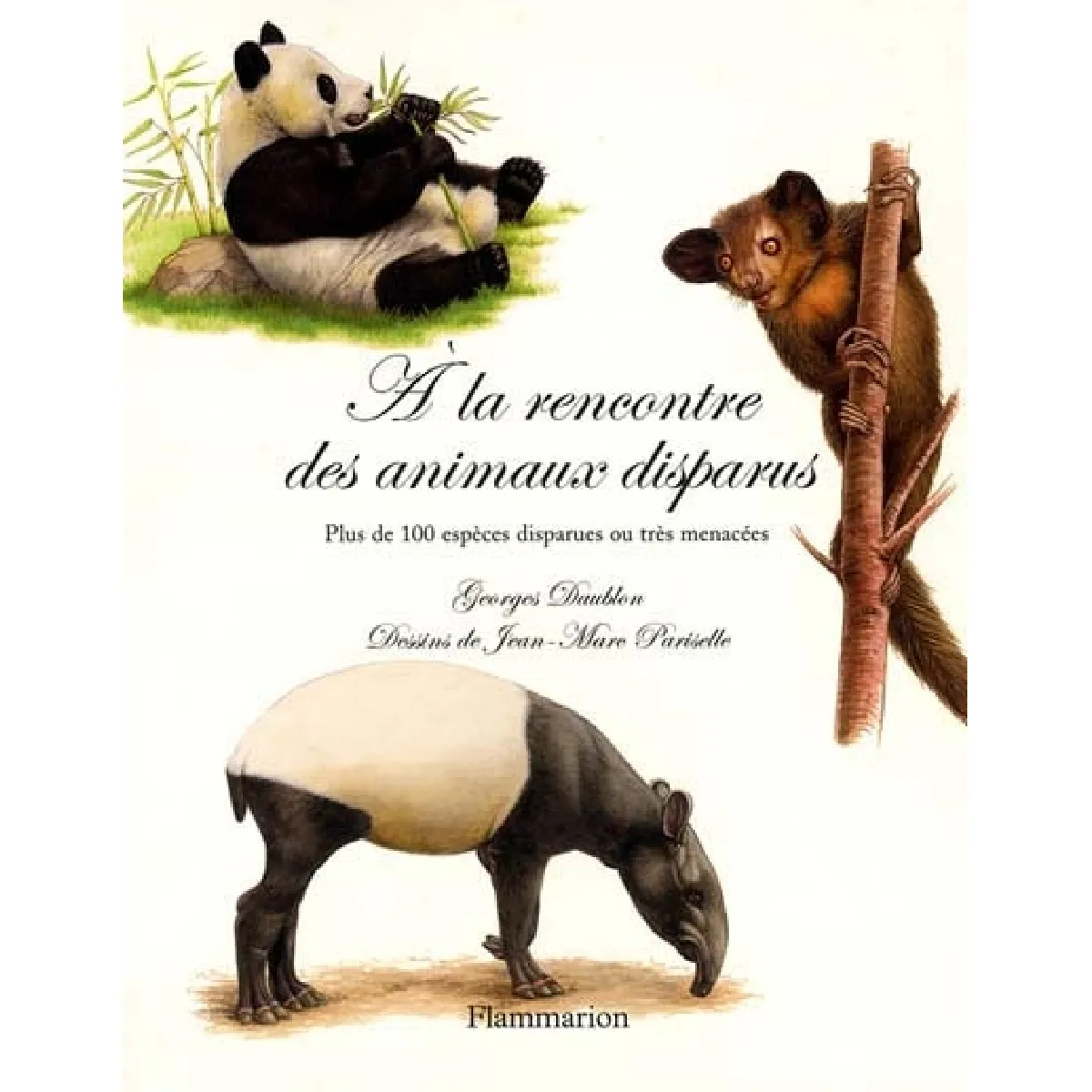 A la rencontre des animaux disparus : plus de 100 espèces disparues ou très menacées · Occasion