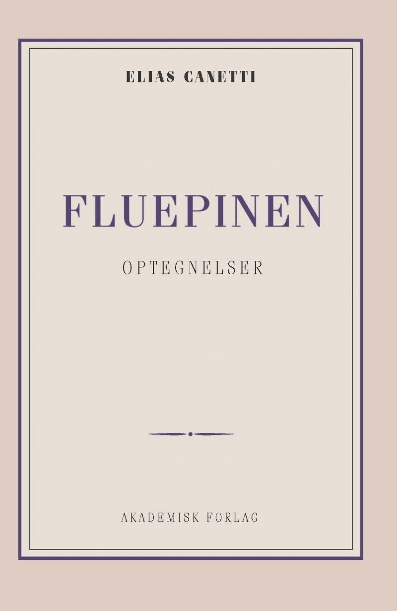 Fluepinen: Optegnelser - Elias Canetti - Bog