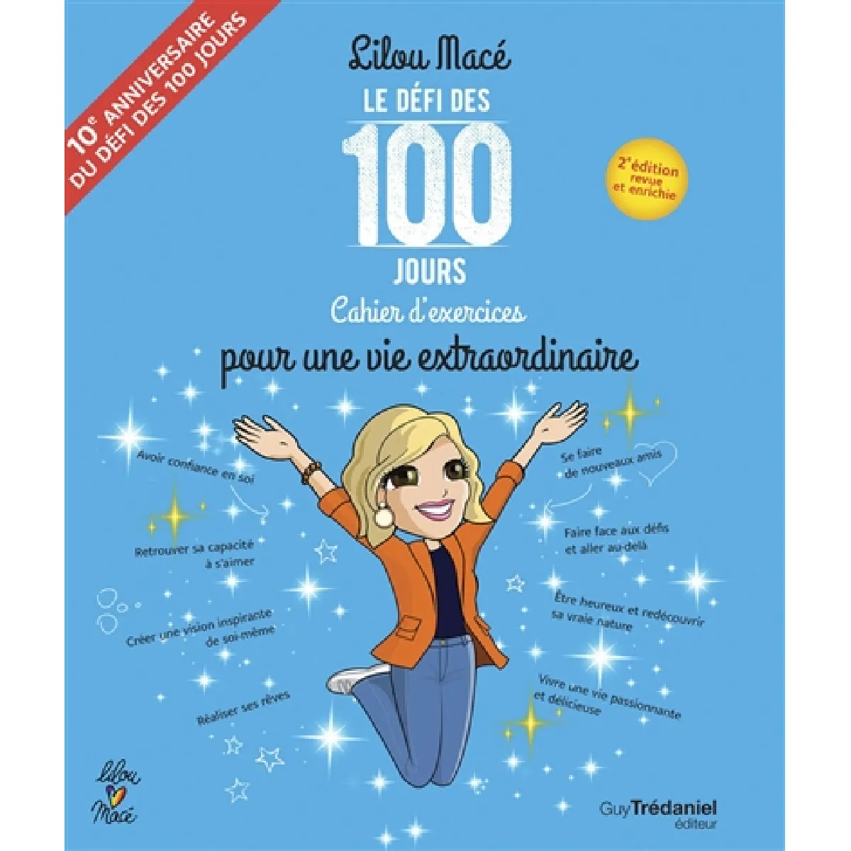 Le défi des 100 jours : cahier d'exercices pour une vie extraordinaire