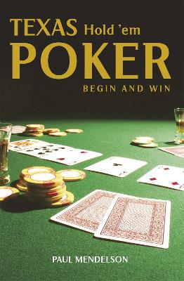 Texas Hold 'Em Poker: Begin and Win (Paperback)