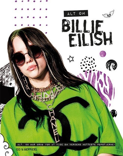 Alt Om Billie Eilish - 100% Uofficiel - Bog