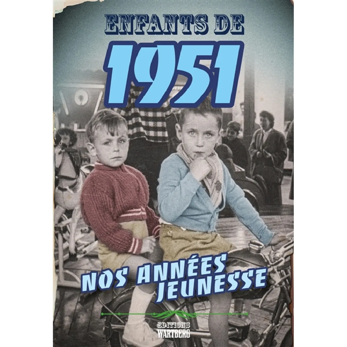 Enfants de 1951 : nos années jeunesse · Occasion