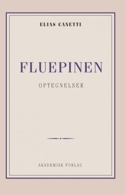 Fluepinen: Optegnelser - Elias Canetti - Bog