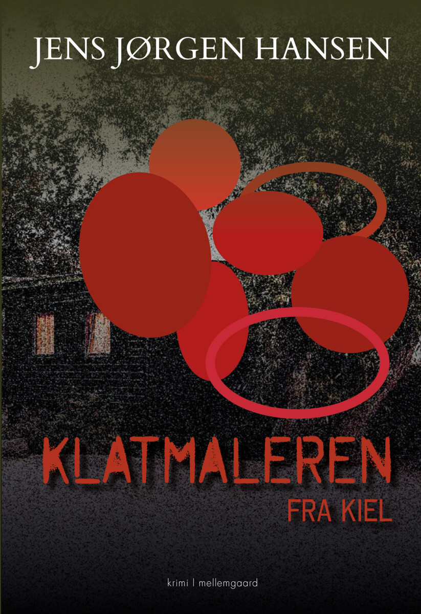 Klatmaleren Fra Kiel - Jens Jørgen Hansen - Bog