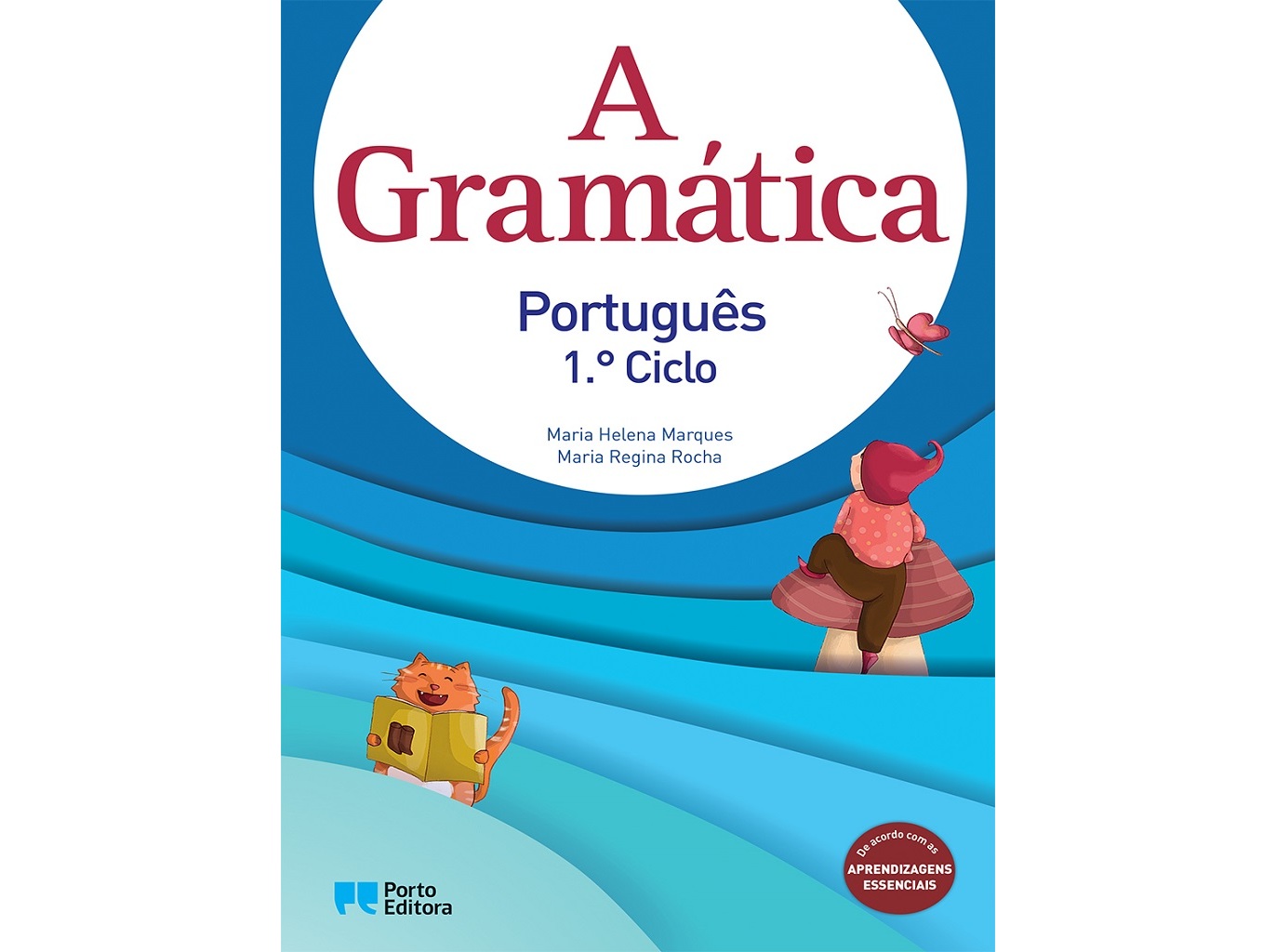 A GRAMÁTICA PORTUGUÊS - 1º CICLO - PORTO EDITORA